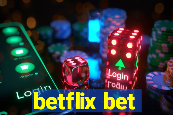 betflix bet